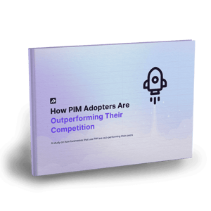 How PIM adopters are outperforming their competition How PIM adopters are outperforming their competition