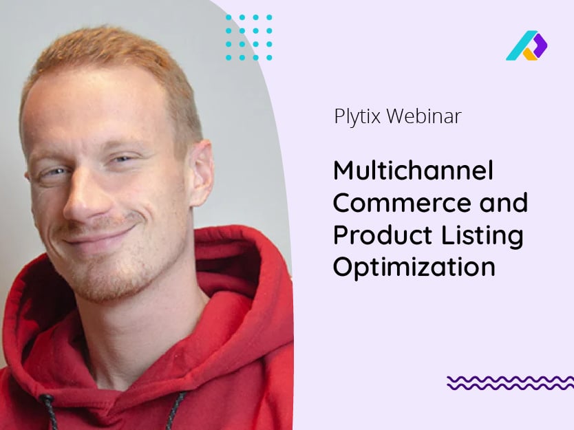Intro to Multichannel Commerce and Product Listing Optimization - Plytix