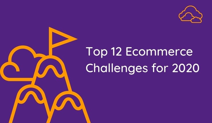 Ecommerce Challenges for 2020