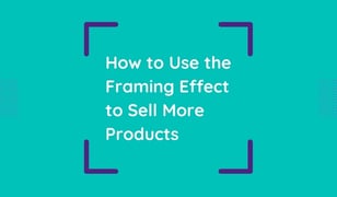 Framing Effect for Online Ecommerce Sales 