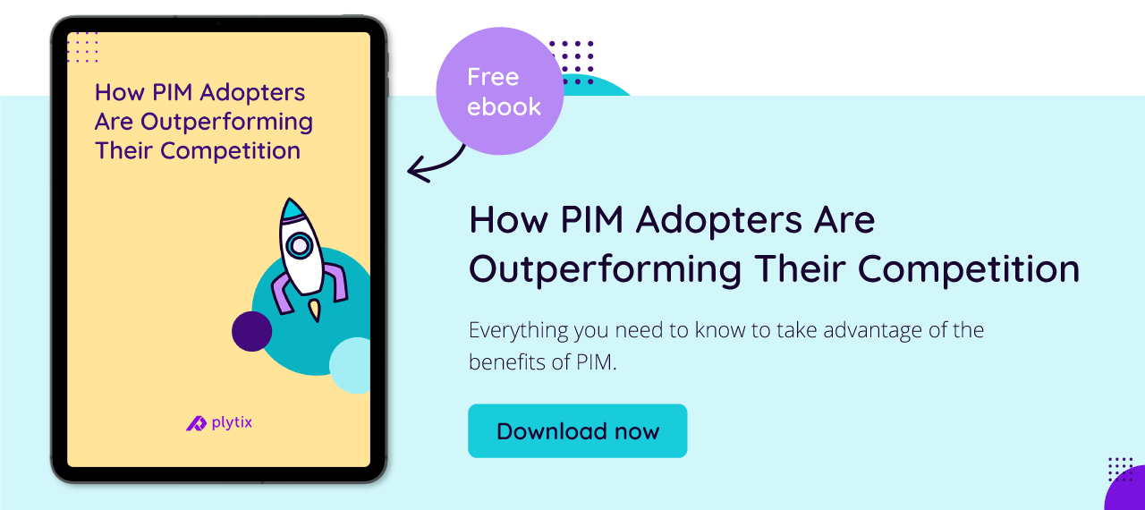 Get your FREE download about how PIM adopters are outperforming their competition