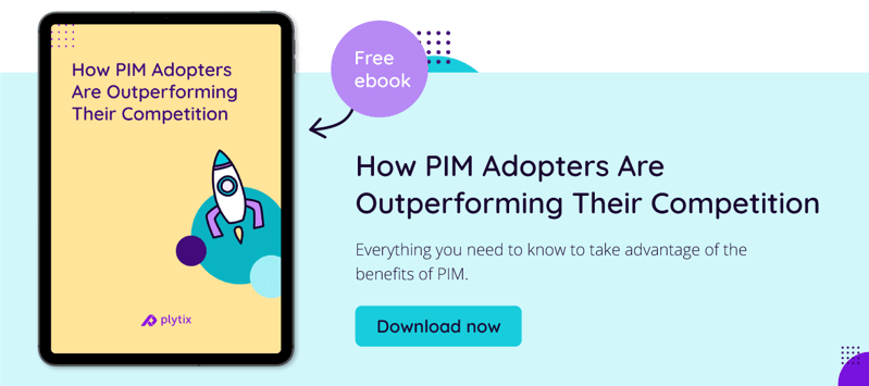 Download this resource to learn all about how early PIM adopters are already outpacing and outperforming their competition.