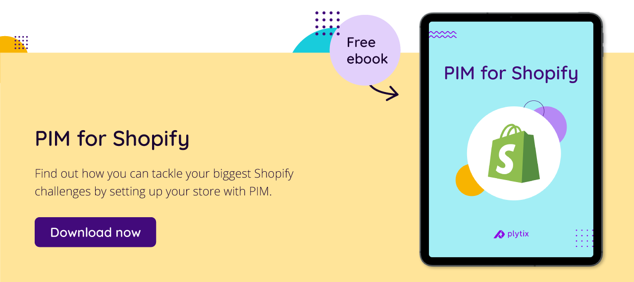 Get your FREE white paper on PIM for Shopify!