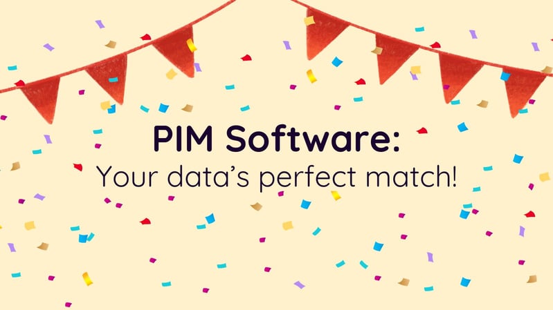 PIM software: Your data's perfect match!
