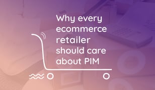 Shopping cart with text on the need for PIM software in 2021