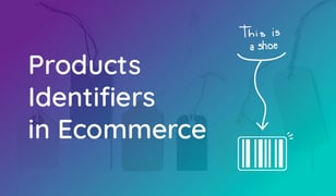 The Need For Unique Product Identifiers When Selling Online