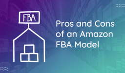 The Pros and Cons of an Amazon FBA Model For Small Businesses