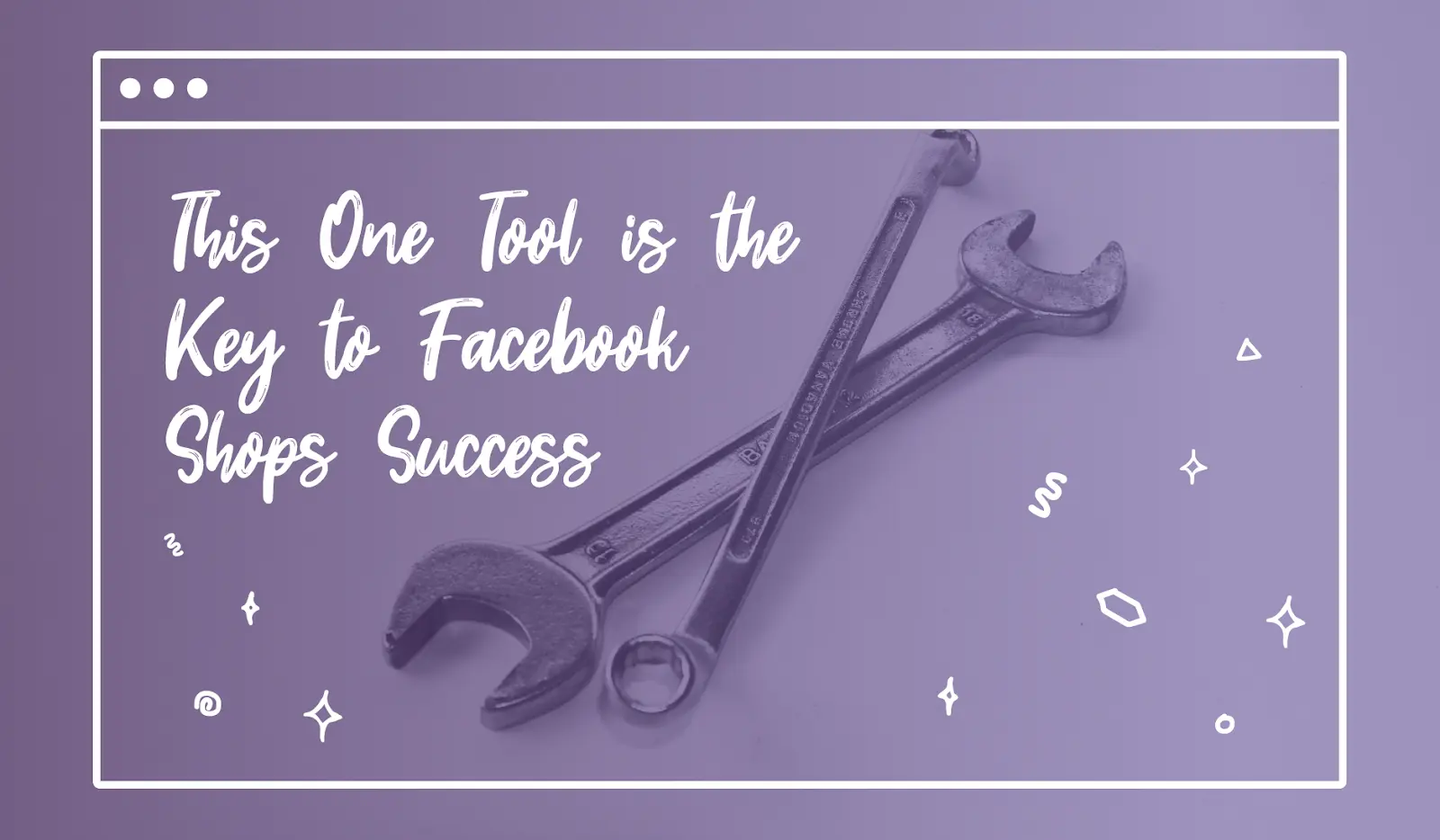 This One Tool is the Key to Facebook Shops Success