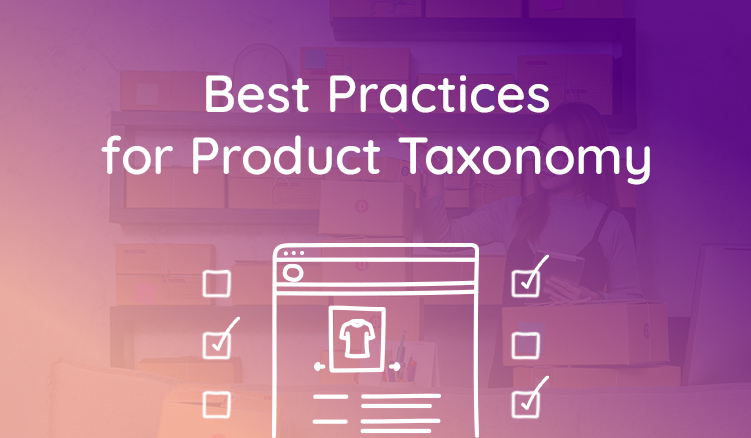 Product taxonomy plays such an important role in ecommerce success
