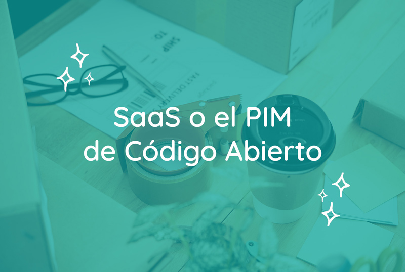 Por Qué No Invertir En Un PIM De Código Abierto