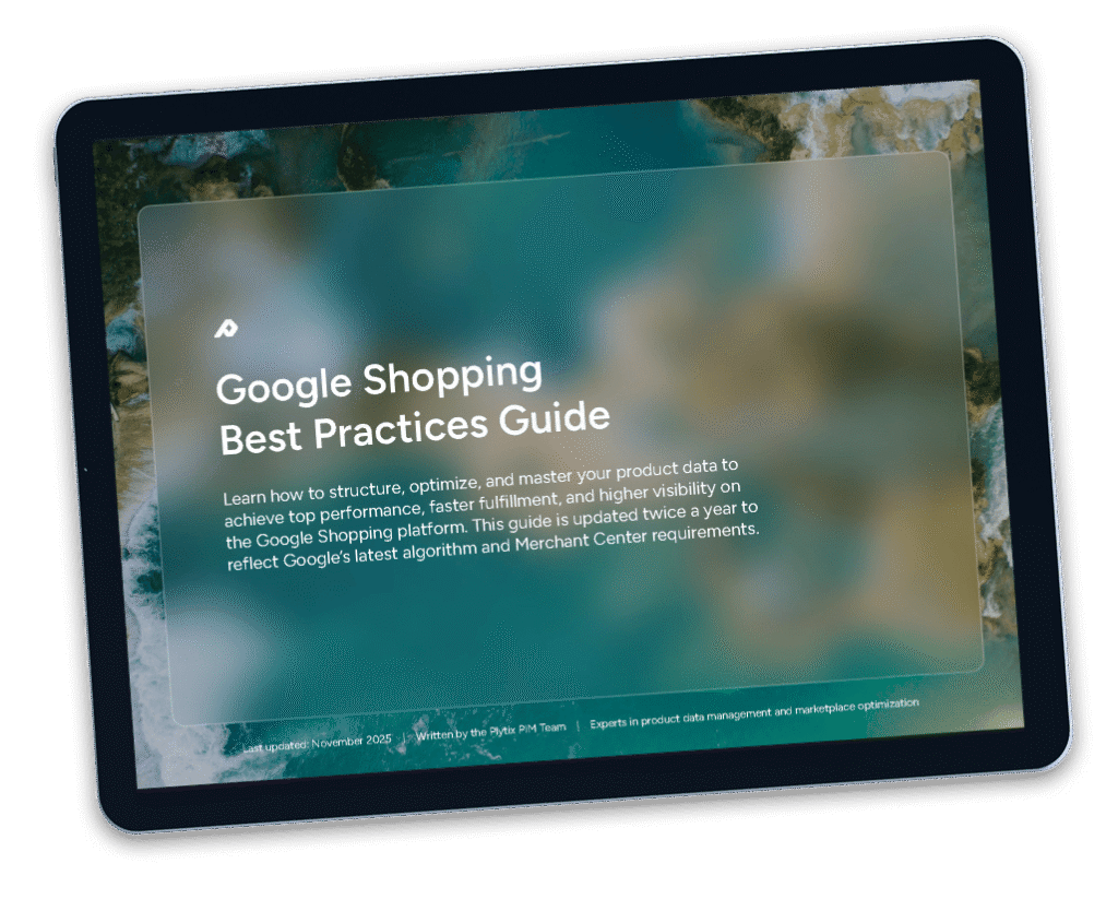 Google Shopping feed best practices guide from Plytix