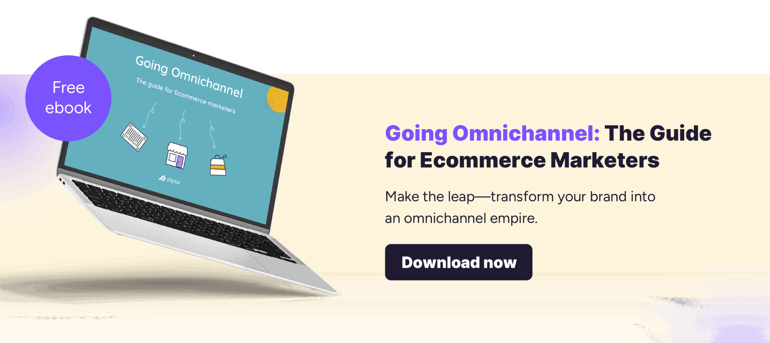 Going Omnichannel: The guide for Ecommerce Marketers